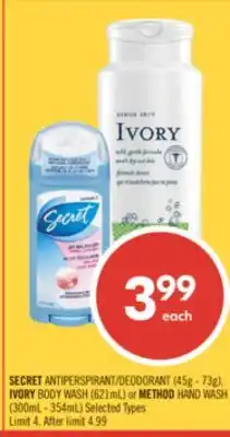 Shoppers Drug Mart SECRET ANTIPERSPIRANT/DEODORANT (45g - 73g), IVORY BODY WASH (621mL) or METHOD HAND WASH (300mL - 354mL) offer