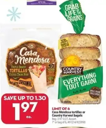 Giant Tiger Casa Mendosa Tortillas or Country Harvest Bagels offer
