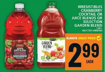 Food Basics Irresistibles cranberry cocktail or juice blends or selection garden blend offer