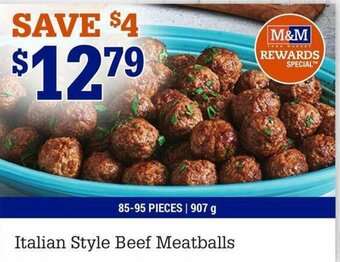 M&M Meat Shops Italian Style Beef Meatballs offer