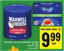 Food Basics MAXWELL HOUSE GROUND COFFEE OR TETLEY TEA offer