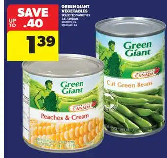 Real Canadian Superstore GREEN GIANT VEGETABLES, 341/398 ML offer