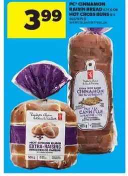 Real Canadian Superstore PC CINNAMON RAISIN BREAD 675 G OR HOT CROSS BUNS 8' S 565/675 G offer