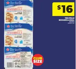 Real Canadian Superstore TRE STELLE MOZARELLA BALL, 3X250 G offer