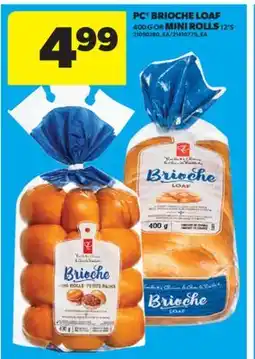 Real Canadian Superstore PC BRIOCHE LOAF, 400 G, OR MINI, ROLLS 12' S offer