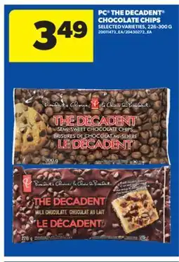 Real Canadian Superstore PC THE DECADENT CHOCOLATE CHIPS, 226-300 G offer