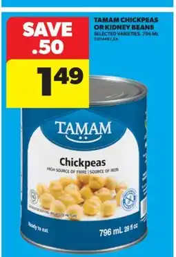 Real Canadian Superstore TAMAM CHICKPEAS OR KIDNEY BEANS, 796 ML offer