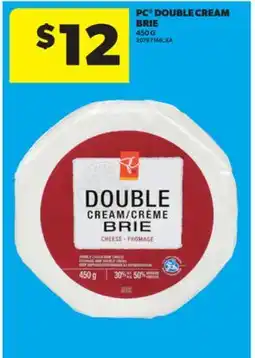 Real Canadian Superstore PC DOUBLE CREAM BRIE, 450 G offer