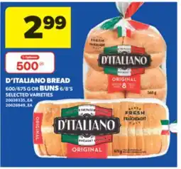 Real Canadian Superstore D'ITALIANO BREAD 600/675 G OR BUNS 6/8' S offer