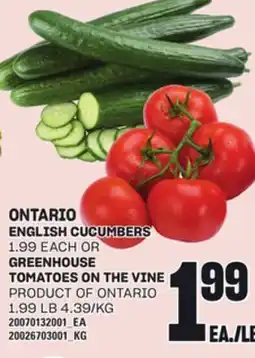 Loblaws ONTARIO ENGLISH CUCUMBERS, 1.99 EACH, OR GREENHOUSE TOMATOES ON THE VINE, 1.99 LB offer