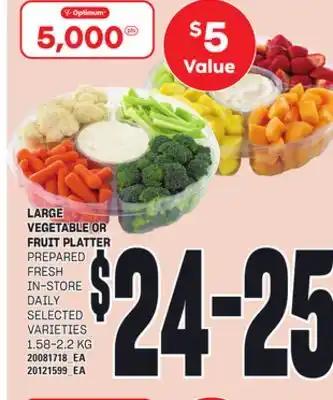 Loblaws LARGE VEGETABLE OR FRUIT PLATTER, 1.58-2.2 KG offer