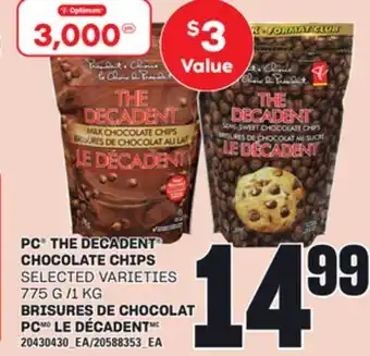 Independent Grocer PC THE DECADENT CHOCOLATE CHIPS, 775 G /1 KG offer