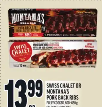 Metro SWISS CHALET OR MONTANA'S PORK BACK RIBS offer
