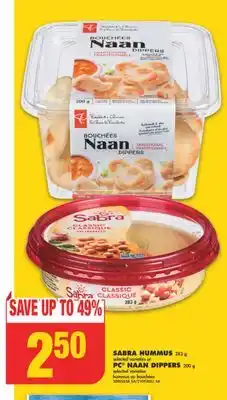 No Frills SABRA HUMMUS 283 g or PC NAAN DIPPERS 200 g offer