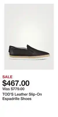 Holt Renfrew TOD'S Leather Slip-On Espadrille Shoes offer