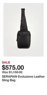 Holt Renfrew SERAPIAN Evoluzione Leather Sling Bag offer