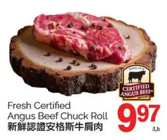 T&T Supermarket FRESH CERTIFIED ANGUS BEEF CHUCK ROLL offer