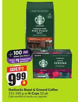 FreshCo Starbucks Roast & Ground Coffee 311-340 g or K-Cups 10 pk offer