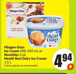 FreshCo Haagen-Dazs Ice Cream 400-450 mL or Novelties 3 pk Nestle Real Dairy Ice Cream 1.5 L offer