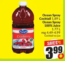 FreshCo Ocean Spray Cocktail 1.89 L Ocean Spray 100% Juice 1.77 L offer