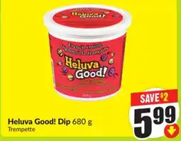 FreshCo Heluva Good! Dip 680 g offer