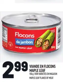 Metro VIANDE EN FLOCONS MAPLE LEAF | MAPLE LEAF FLAKES OF MEAT offer