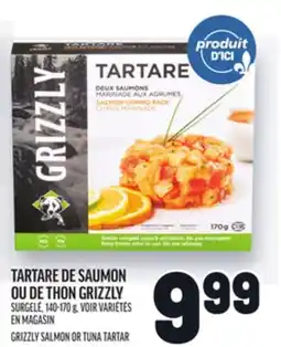 Metro TARTARE DE SAUMON OU DE THON GRIZZLY | GRIZZLY SALMON OR TUNA TARTAR offer