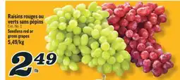 Marché Richelieu RAISINS ROUGES OU VERTS SANS PÉPINS | SEEDLESS RED OR GREEN GRAPES offer