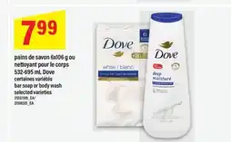 Maxi pains de savon 6x106 g ou nettoyant pour le corps 532-695 mL Dove | bar soap or body wash offer
