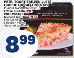Marché Bonichoix PLAISIR GASTRONOMIQUE FRESH GRATIN, PIE, PUFF PASTRY, QUICHE OR TOURTIERE offer