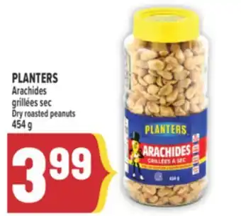 Marché Adonis PLANTERS ARACHIDES GRILLÉES SEC | DRY ROASTED PEANUTS offer