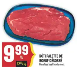 Marché Adonis RÔTI PALETTE DE BOEUF DÉSOSSÉ | BONELESS BEEF BLADE ROAST offer