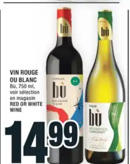 Super C VIN ROUGE OU BLANC | RED OR WHITE WINE offer