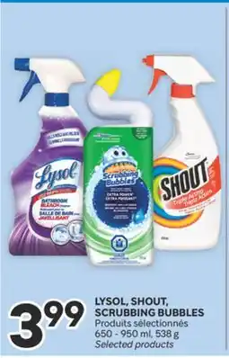 Brunet LYSOL, SHOUT, SCRUBBING BUBBLES Produits sélectionnés offer
