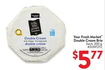 Walmart Your Fresh Market Double Cream Brie offer
