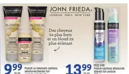 Uniprix JOHN FRIEDA Produits ou traitements capillaires sélectionnés/Selected hair products or treatments offer