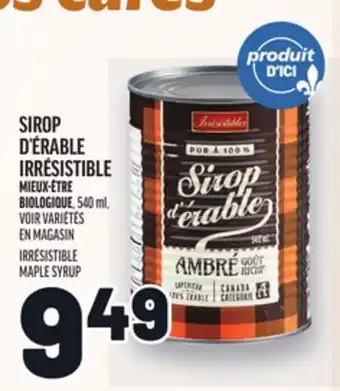 Metro SIROP D'ÉRABLE IRRÉSISTIBLE | IRRÉSISTIBLE MAPLE SYRUP offer