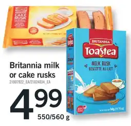 Fortinos BRITANNIA MILK OR CAKE RUSKS, 550/560 G offer