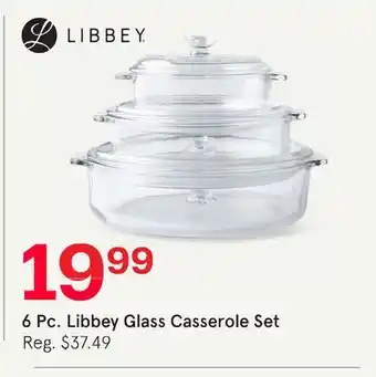 Kitchen Stuff Plus 6 Pc. Libbey Glass Casserole Set offer