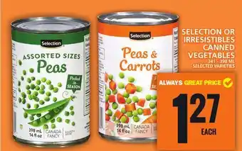 Food Basics SELECTION OR IRRESISTIBLES CANNED VEGETABLES offer