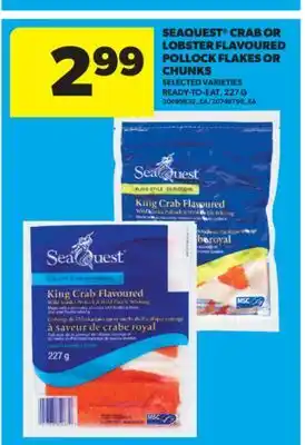 Real Canadian Superstore SEAQUEST CRAB OR LOBSTER FLAVOURED POLLOCK FLAKES OR CHUNKS, 227 G offer