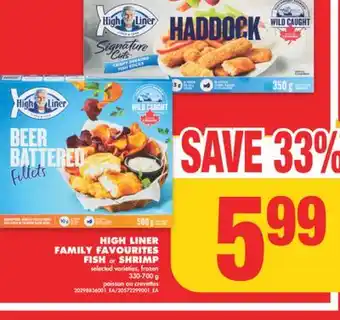 No Frills HIGH LINER FAMILY FAVOURITES FISH or SHRIMP, 330-700 g offer