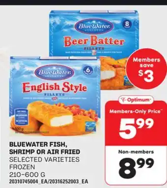 Loblaws BLUEWATER FISH, SHRIMP OR AIR FRIED 210-600G offer