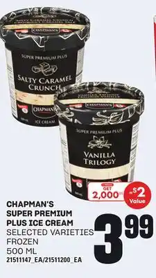 Loblaws CHAPMAN'S SUPER PREMIUM PLUS ICE CREAM, 500 ML offer
