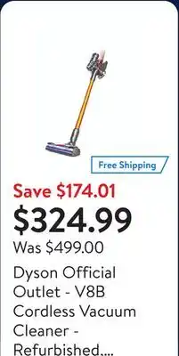 Walmart Dyson Official Outlet - V8B Cordless Vacuum Cleaner - Refurbished, Colour may vary offer