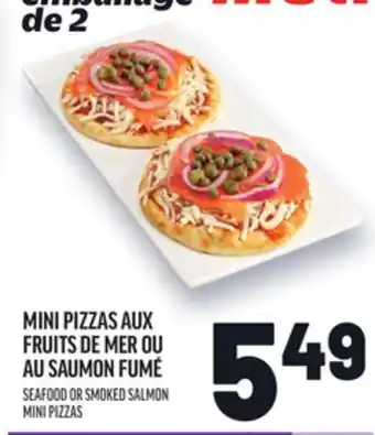 Metro MINI PIZZAS AUX FRUITS DE MER OU AU SAUMON FUMÉ | SEAFOOD OR SMOKED SALMON MINI PIZZAS offer