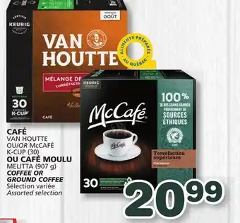 Marches Tradition VAN HOUTTE OR McCAFÉ K-CUP (30) MELITTA (907 g) COFFEE OR GROUND COFFEE offer