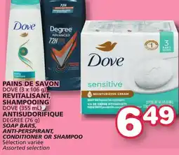 Marches Tradition DOVE (3 x 106 g), DOVE (355 mL) DEGREE (76 g) SOAP BARS, ANTI-PERSPIRANT, CONDITIONER OR SHAMPOO offer