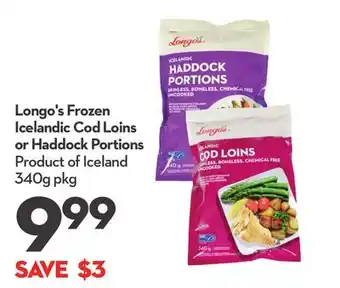 Longo's Longo's Frozen Icelandic Cod Loins or Haddock Portions offer