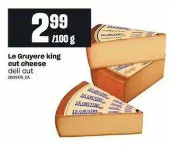 Loblaws Le gruyere king cut cheese offer